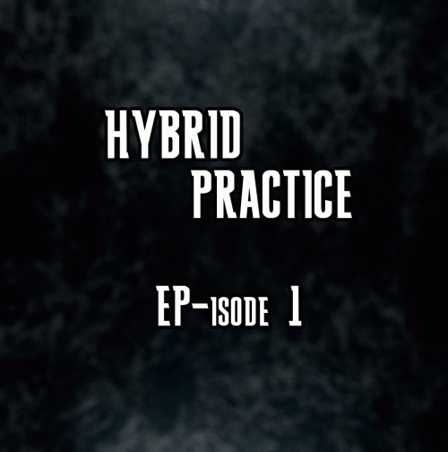Alessandro Arzilli : Hybrid Practice - EP​-​sode 1
